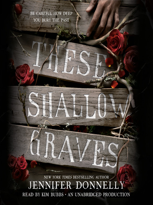 Title details for These Shallow Graves by Jennifer Donnelly - Available
